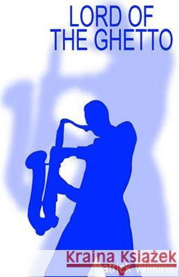 Lord of the Ghetto MR Patrick Wilkins 9781495915239 Createspace - książka