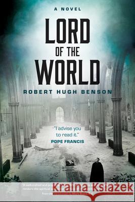 Lord of the World Robert Hugh Benson Mark Bosc Michael P. Murphy 9780870612985 Christian Classics - książka