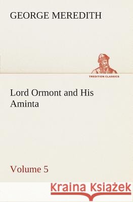 Lord Ormont and His Aminta - Volume 5 George Meredith 9783849505646 Tredition Classics - książka