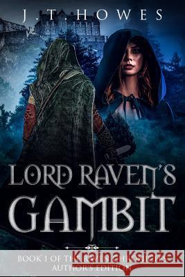 Lord Raven's Gambit: Author's Edition Jt Howes 9781731584199 Independently Published - książka