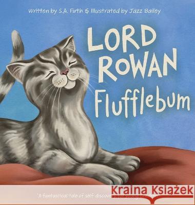 Lord Rowan Flufflebum S a Firth Jasmine Bailey  9781739239411 Tales from Field View House - książka