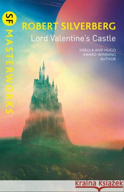 Lord Valentine's Castle Robert Silverberg 9781473229228 Orion Publishing Co - książka
