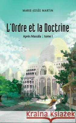 L'Ordre et la Doctrine Marie-Josée Martin 9782897441357 Prise de Parole - książka