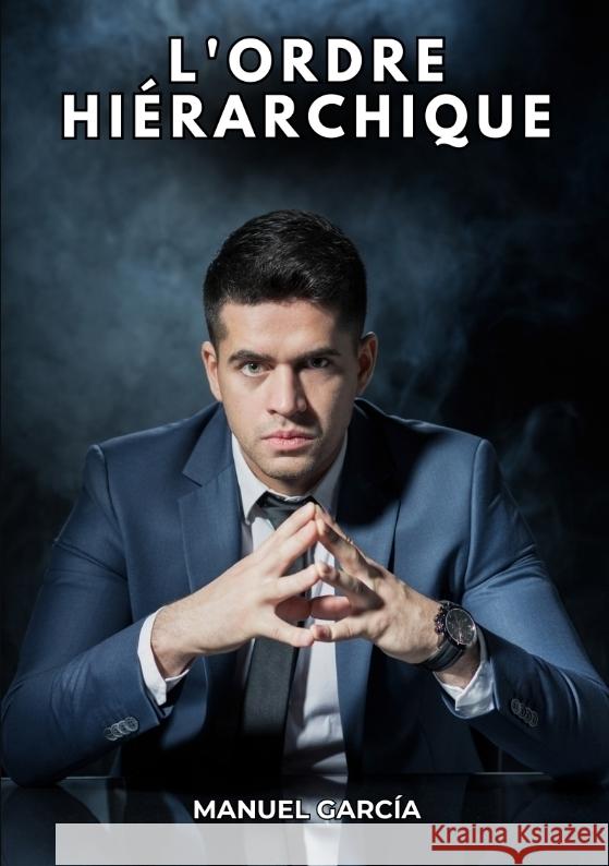 L'ordre hiérarchique García, Manuel 9783384326591 Manuel García - książka