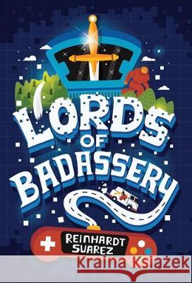 Lords of Badassery Reinhardt Suarez 9781733710602 Reinhardt Suarez - książka