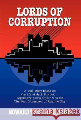 Lords of Corruption Edward Thomas Ellson 9781401048020 Xlibris Corporation - książka