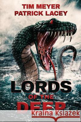 Lords of the Deep Tim Meyer Patrick Lacey 9781925840629 Severed Press - książka