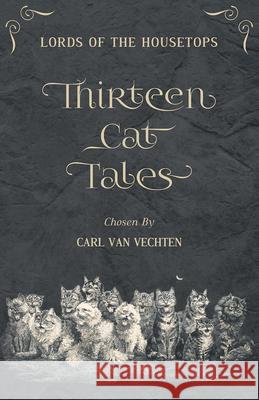 Lords of the Housetops: Thirteen Cat Tales Carl Va 9781473335707 Thousand Fields - książka