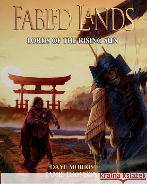 Lords of the Rising Sun: Large format edition Morris, Dave 9781909905368 Fabled Lands Publishing - książka