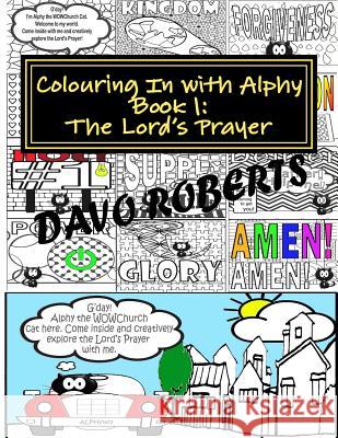 Lord's Prayer - Colouring In with Alphy Roberts, Davo 9781517040666 Createspace - książka