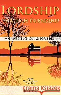 Lordship through Friendship Rita Sullivan 9781615795086 Xulon Press - książka