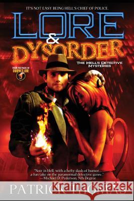 Lore & Dysorder: The Hell's Detective Mysteries Patrick Thomas Alycia J. Mellgren 9781890096465 Padwolf Publishing, - książka