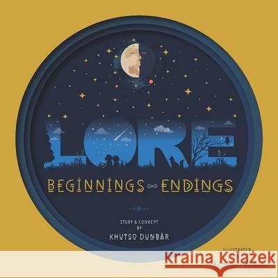 Lore: Beginnings & Endings Khutso Dunbar 9781656236395 Independently Published - książka