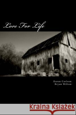 Lore For Life Wilton, Bryan D. 9781496094803 Createspace - książka