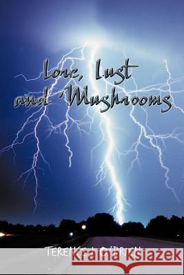 Lore, Lust and Mushrooms Terence J. O'Brien 9781477222225 Authorhouse - książka