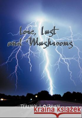 Lore, Lust and Mushrooms Terence J. O'Brien 9781477222232 Authorhouse - książka