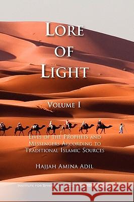 Lore of Light Hajjah Amina Adil, Shaykh Muhammad Hisham Kabbani 9781930409651 Islamic Supreme Council of America - książka