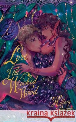 Lore of the Wicked Wood Hillary Raymer 9781957782232 Starstorm LLC - książka