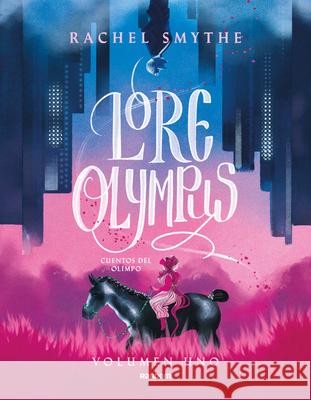 Lore Olympus. Cuentos del Olimpo / Lore Olympus: Volume One Rachel Smythe 9788418040306 Random Comics - książka