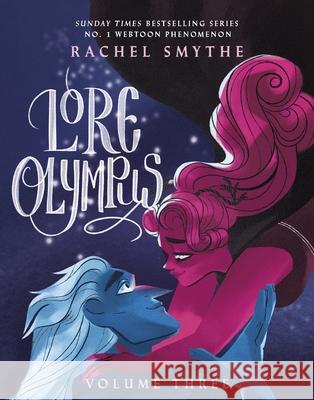 Lore Olympus: Volume Three: The multi-award winning Sunday Times bestselling Webtoon series Rachel Smythe 9781529150483 Cornerstone - książka