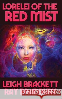 Lorelei of the Red Mist Leigh Brackett Ray D. Bradbury 9781515449812 Positronic Publishing - książka