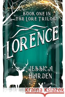 Lorence: Book One In The Lore Trilogy Jessica Harden 9780578988269 Jessica Harden - książka