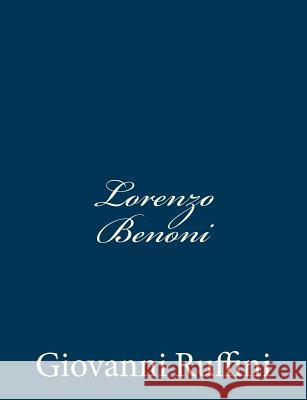 Lorenzo Benoni: ovvero scene della vita di un italiano Ruffini, Giovanni 9781483924540 Createspace - książka