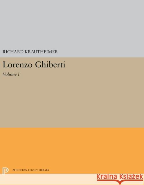 Lorenzo Ghiberti: Volume I Richard Krautheimer 9780691200552 Princeton University Press - książka