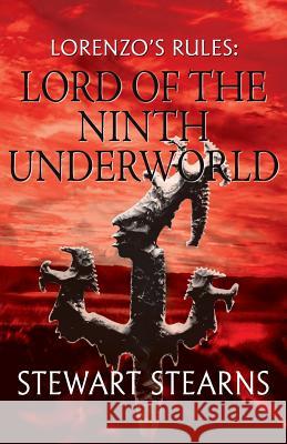 Lorenzo's Rules: Lord of the Ninth Underworld Stewart Stearns 9781614933441 Peppertree Press - książka