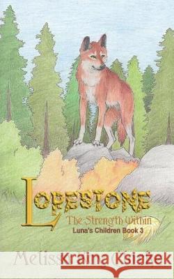 Lorestone: The Strength Within Rebekah Smith Melissa Kay Clarke 9781717841704 Independently Published - książka