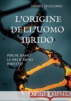 L'origine dell'uomo ibrido Daniele D 9788892692954 Youcanprint - książka