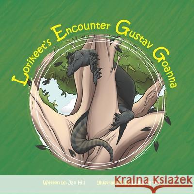 Lorikeet's Encounter Gustav Goanna Lillian Falzon Andrew Hill Jan Hill 9781764029551 Jan Hill - książka