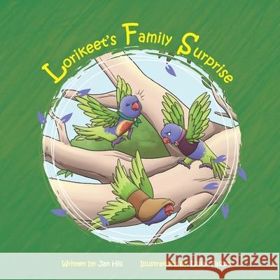 Lorikeet's Family Surprise Lillian Falzon Andrew Hill Jan Hill 9781764219693 Jan Hill - książka