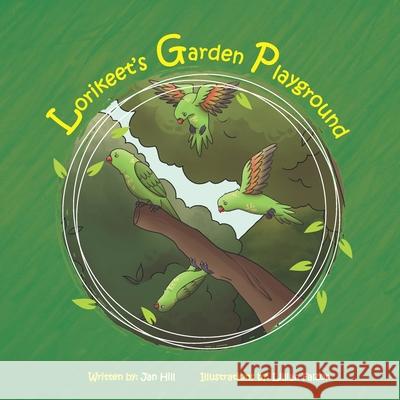 Lorikeet's Garden Playground Lillian Falzon Andrew Hill Jan Hill 9781764029599 Jan Hil - książka