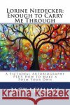 Lorine Niedecker: Enough to Carry Me Through: A Fictional Autobiography Jack Lehman 9781495957314 Createspace