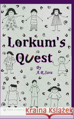 Lorkum's Quest A. R. Sara 9781544980843 Createspace Independent Publishing Platform - książka