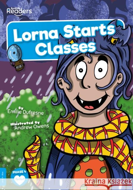 Lorna Starts Classes Emilie Dufresne 9781801559959 BookLife Publishing - książka