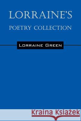 Lorraine's Poetry Collection Lorraine Green 9781478747048 Outskirts Press - książka