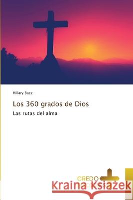 Los 360 grados de Dios Baez, Hillary 9786209421105 CREDO EDICIONES - książka