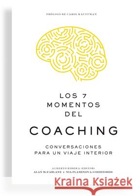 Los 7 Momentos del Coaching (7 Moments of Coaching Spanish Edition) Alberto Ribera Nia Plamenova 9788417963538 Reverte Management International - książka