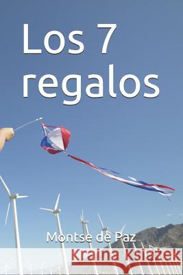 Los 7 Regalos Montse D 9781549523359 Independently Published - książka