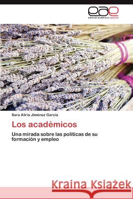 Los académicos Jiménez García Sara Aliria 9783846577028 Editorial Acad Mica Espa Ola - książka