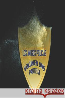 Los Amigos Policías Barrera, Victor Hugo 9781520522845 Independently Published - książka