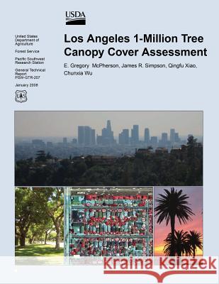 Los Angeles 1-Million Tree Canopy Cover Assessment United States Department of Agriculture 9781508512677 Createspace - książka