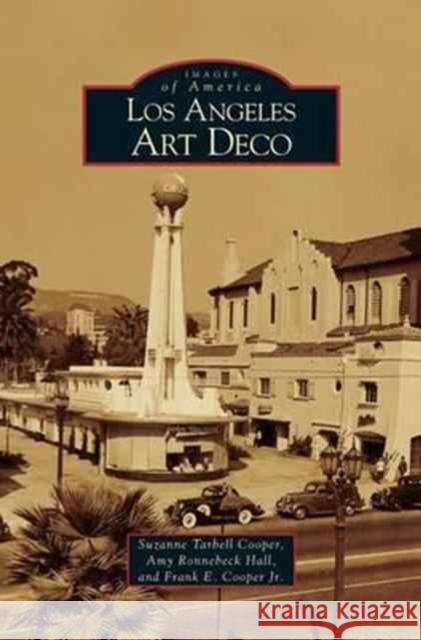 Los Angeles Art Deco Suzanne Tarbell Cooper Amy Ronnenbeck Hall Frank E. Cooper 9781531616441 Arcadia Library Editions - książka