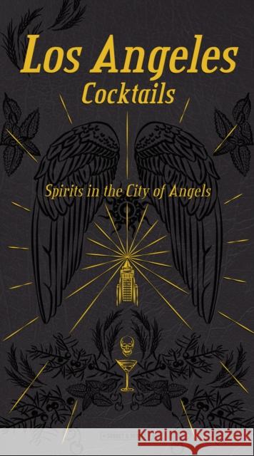 Los Angeles Cocktails: Spirits in the City of Angels  9788899180560 Sunset & Venice - książka