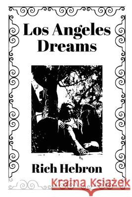 Los Angeles Dreams Rich Hebron 9781966742067 Blue Byron Books - książka