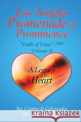 Los Angeles Promenade of Prominence: Walk of Fame 1988 - A Legacy of the Heart James Mays 9781503535978 Xlibris Corporation - książka