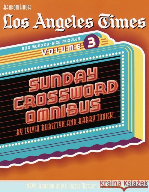 Los Angeles Times Sunday Crossword Omnibus, Volume 3 Sylvia Bursztyn Sylvia Bursztyn Barry Tunick 9780812933574 Random House Puzzles & Games - książka