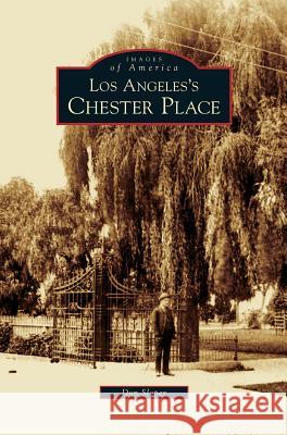 Los Angeles's Chester Place Don Sloper 9781531628574 Arcadia Publishing Library Editions - książka